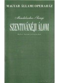 Kenesey András - Mendelssohn - Seregi: Szentivánéji álom