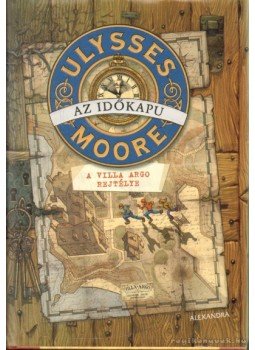 Ulysses Moore - Az időkapu, Pécs 2006 antikvár könyv