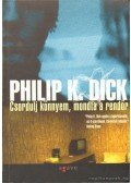 Philip K. Dick - Csordulj könnyem, mondta a rendőr