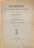 Oltay Károly - Geodézia III. kötet