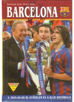 Kormanik Zsolt, Moncz Attila - Barcelona Kormanik Zsolt, Moncz Attila - Barcelona, Budapest 2006 antikvár könyv