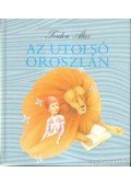 Tordon Ákos - Az utolsó oroszlán