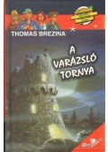 Thomas Brezina - A varázsló tornya