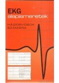 Ványi József Dr.,Vértes András Dr. - EKG alapismeretek háziorvosok számára