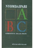 Gara Miklós Dr. - Nyomdaipari ABC