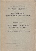  - Régi mesterek magyar magántulajdonban