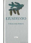 Hunyadi Csaba Zsolt (szerk.) - Ezüstfenyő