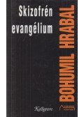 Bohumil Hrabal - Skizofrén evangélium