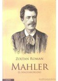 Román Zoltán - Mahler és Magyarország