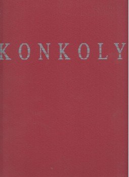 Konkoly Gyula, Sturcz János - Konkoly Gyula Konkoly Gyula, Sturcz János - Konkoly Gyula, Budapest 2005 antikvár könyv
