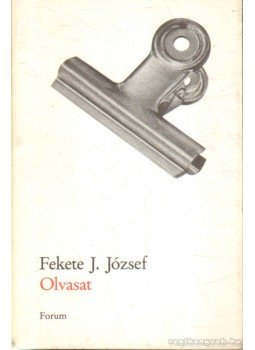Fekete J. József - Olvasat Fekete J. József - Olvasat, Újvidék 1986 antikvár könyv