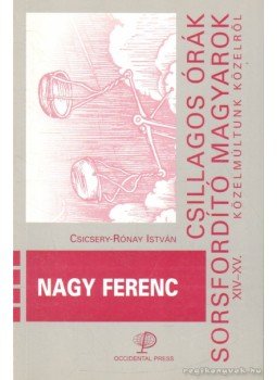 Nagy Ferenc - 5 millió magyar a Golgotán - Beszédek, írások, gondolatok Nagy Ferenc - 5 millió magyar a Golgotán - Beszédek, írások, gondolatok, Budapest 2003 antikvár könyv