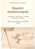 Krascsenics Lajos - Repülő hétköznapok