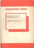 Bajuszné dr. Kabók Katalin,Halász Norbertné Dr. - Fizikai gyakorlatok