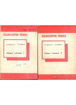 Dr. Gasztonyi Kálmán, Bogdán Józsefné Dr. - Sütőipari technológia I-II. Dr. Gasztonyi Kálmán, Bogdán Józsefné Dr. - Sütőipari technológia I-II., Szeged 1976 antikvár könyv