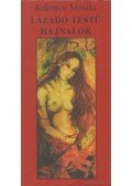 Kalányos Mónika - Lázadó testű hajnalok (dedikált)