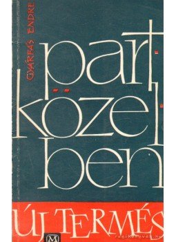 Gyárfás Endre - Partközelben Gyárfás Endre - Partközelben, Budapest 1964 antikvár könyv