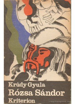 Krúdy Gyula - Rózsa Sándor Krúdy Gyula - Rózsa Sándor, Bukarest 1973 antikvár könyv