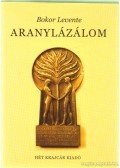 Bokor Levente - Aranylázálom (dedikált)