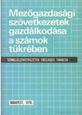  - Mezőgazdasági szövetkezetek gazdálkodása a számok tükrében