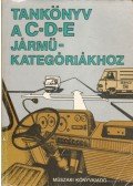 Dr. Sepsey József - Tankönyv a C-D-E járműkategóriákhoz