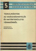 Fodor Kata - Tanulmányok az egészségnevelés és határterületei témakörből