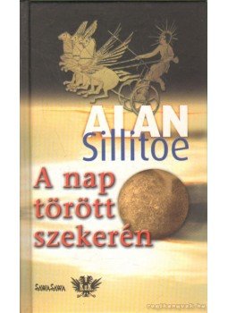 Alan Sillitoe - A nap törött szekerén Alan Sillitoe - A nap törött szekerén, 2001 antikvár könyv