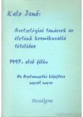 Kalo Jenő - Asztrológiai tanácsok az életünk kozmikusabbá tételéhez