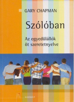 Gary Chapman - Szólóban Gary Chapman - Szólóban, Budapest 2007 antikvár könyv