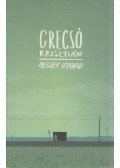 Grecsó Krisztián - Megyek utánad