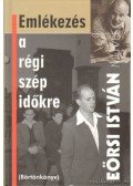 Eörsi István - Emlékezés a régi szép időkre