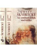 Josef Skvorecky - Az emberi lélek mérnöke I-II.