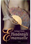 Szilágyi Gyula - Tiszántúli Emanuelle
