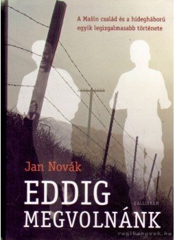 Novák, Jan - Eddig megvolnánk Novák, Jan - Eddig megvolnánk, Pozsony 2010 antikvár könyv