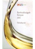 Horkay András,Káli Ildikó,Kamocsay Ákos,Tóth Adrienn,Gál Péter - Borkiválóságok Könyve 2013