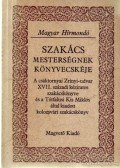 Király Erzsébet - Szakácsmesterségnek könyvecskéje