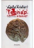 Agota Kristof - Tegnap / A Szörny