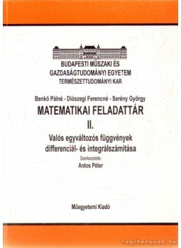 Benkő Pálné, Diószegi Ferencné, Serény György - Matematika feladattár II. Benkő Pálné, Diószegi Ferencné, Serény György - Matematika feladattár II., 2002 antikvár könyv