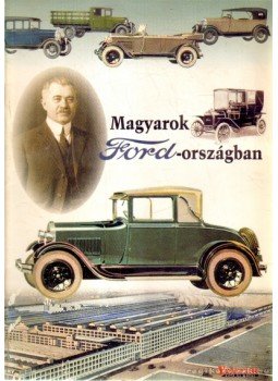 Ocskay Zoltán - Magyarok Ford-országban Ocskay Zoltán - Magyarok Ford-országban, Budapest 2001 antikvár könyv