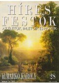 Rose, Stephen (főszerk.) - Híres festők 28 - id. Markó Károly