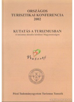 Aubert Antal (szerk.) - Kutatás a turizmusban Aubert Antal (szerk.) - Kutatás a turizmusban, 2002 antikvár könyv