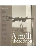 Arató András - A múlt elkezdődött