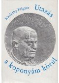 Karinthy Frigyes - Utazás a koponyám körül 