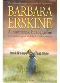Barbara Erskine - A harcosok hercegnője,  2009 antikvár könyv