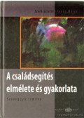 Feuer Mária - A családsegítés elmélete és gyakorlata