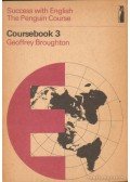 Broughton, Geoffrey - Success with English - The Penguin Course Coursebook 3