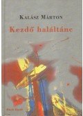 Kalász Márton - Kezdő haláltánc