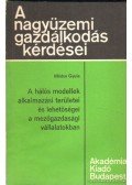 Módos Gyula dr. - A hálós modellek alkalmazási területei és lehetőségei a mezőgazdasági vállalatokban
