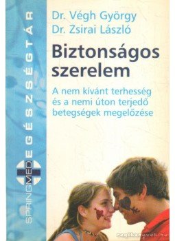 Végh György, Zsirai László - Biztonságos szerelem Végh György, Zsirai László - Biztonságos szerelem, Budapest 2005 antikvár könyv