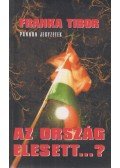 Franka Tibor - Az ország elesett...? (dedikált)